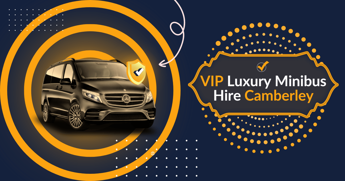 VIP Luxury Minibus Hire Camberley