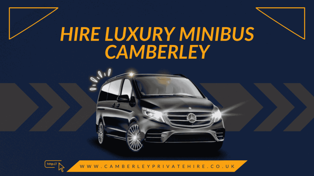 Hire luxury minibus Camberley