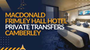 Macdonald Frimley Hall Hotel Private Transfers Camberley