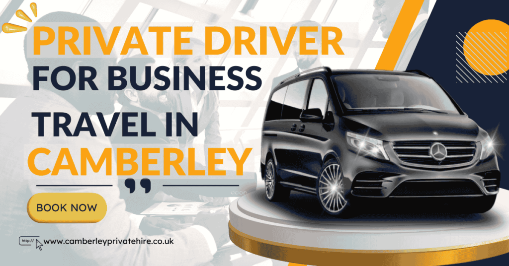 Private Driver for Business Travel in Camberley