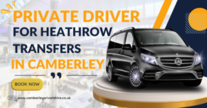 Private Driver for Heathrow Transfers in Camberley