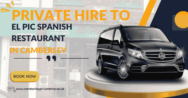 Private Hire to El Pic Spanish Restaurant in Camberley