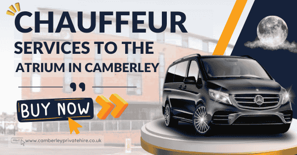 Chauffeur Services to The Atrium in Camberley