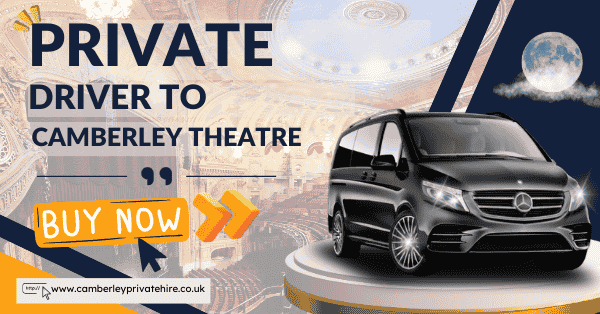 Private Driver to Camberley Theatre